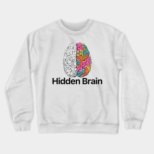 Hidden Brain Crewneck Sweatshirt